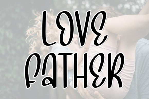 Love Father: A Script Font with Modern Sophistication